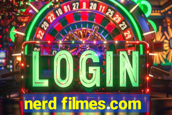 nerd filmes.com